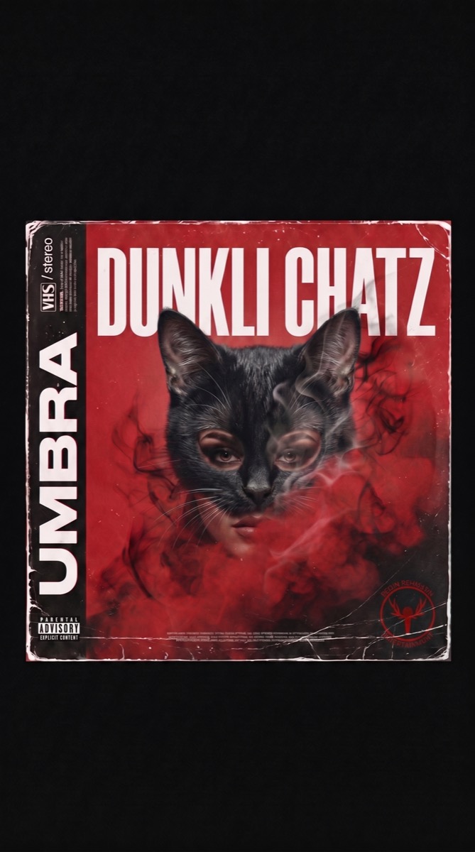 UMBRA DROP 04 · DUNKLI CHATZ: DUNKLI CHATZ